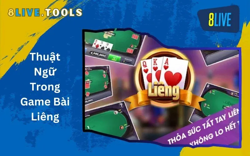 Thuật Ngữ Trong Game Bài Liêng