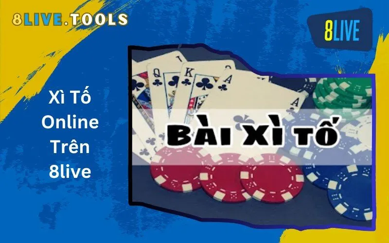 Xì Tố Online Trên 8live